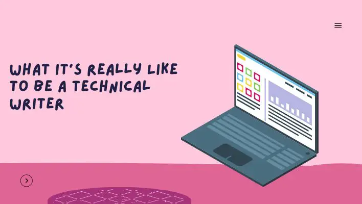 What It's Really Like To Be A Technical Writer