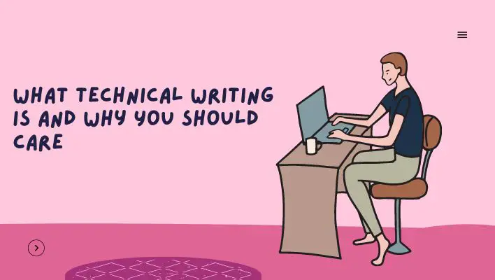What Technical Writing Is And Why You Should Care