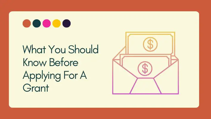What You Should Know Before Applying For A Grant