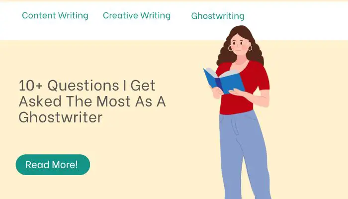 10+ Questions I Get Asked The Most As A Ghostwriter