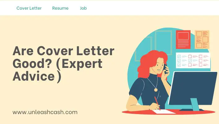 Are Cover Letter Good? (Expert Advice)