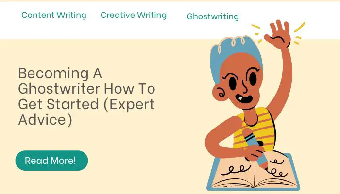 Becoming A Ghostwriter How To Get Started (Expert Advice)