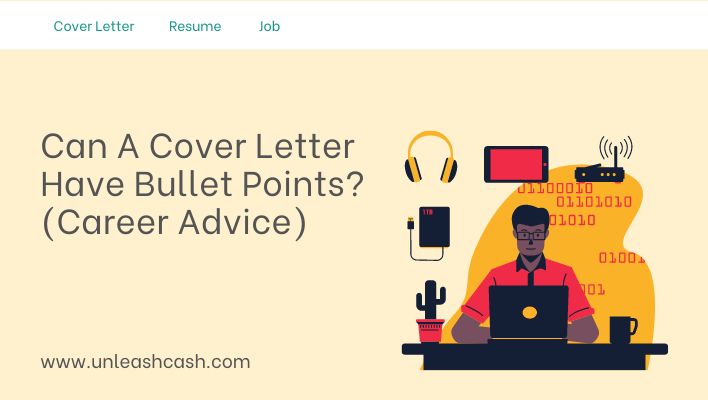 Can A Cover Letter Have Bullet Points? (Career Advice)