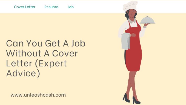 Can You Get A Job Without A Cover Letter Expert Advice 