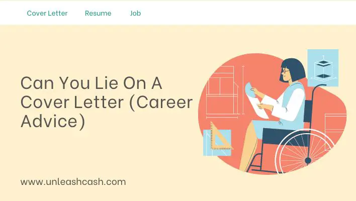 Can You Lie On A Cover Letter (Career Advice)