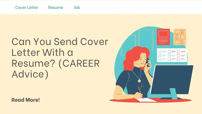 Can You Send Cover Letter With a Resume? (CAREER Advice)