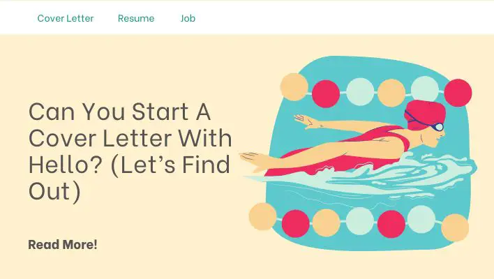 Can You Start A Cover Letter With Hello? (Let’s Find Out)