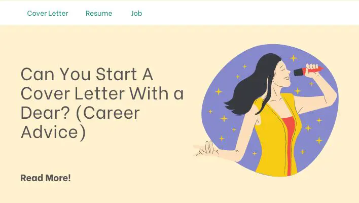 Can You Start A Cover Letter With a Dear? (Career Advice)