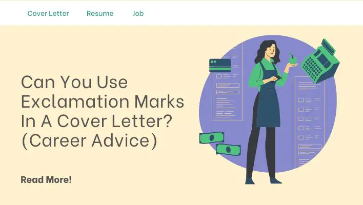 Can You Use Exclamation Marks In A Cover Letter? (Career Advice)