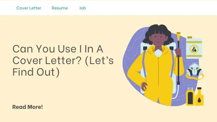 Can You Use I In A Cover Letter? (Let’s Find Out)
