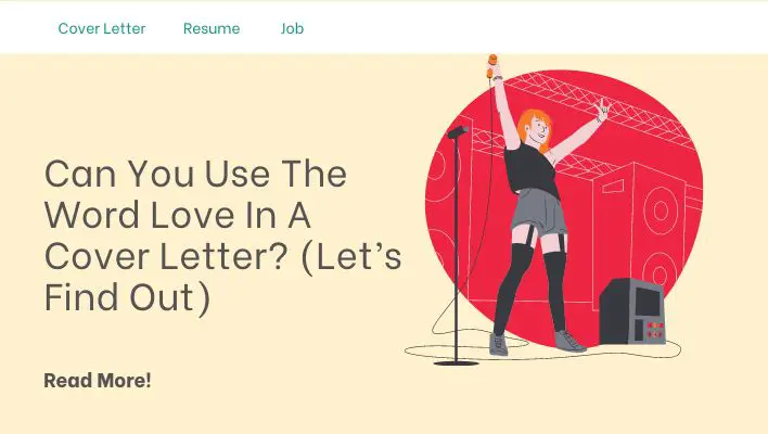 Can You Use The Word Love In A Cover Letter? (Let’s Find Out)
