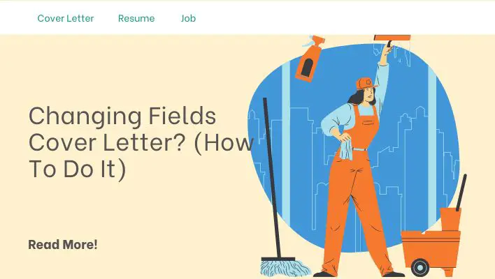 Changing Fields Cover Letter? (How To Do It)
