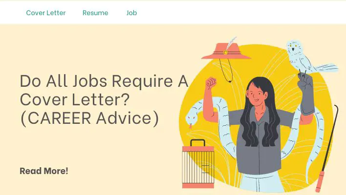 Do All Jobs Require A Cover Letter? (CAREER Advice)