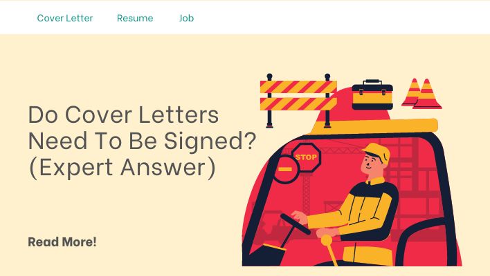 Do Cover Letters Need To Be Signed? (Expert Answer)