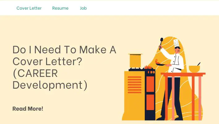 Do I Need To Make A Cover Letter? (CAREER Development)