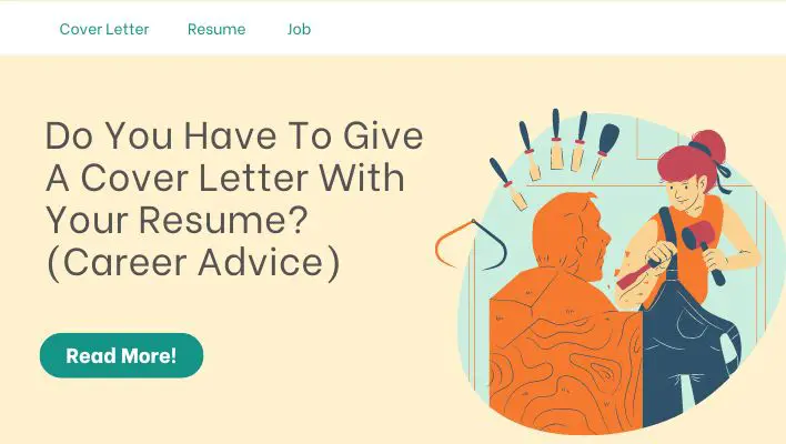 Do You Have To Give A Cover Letter With Your Resume? (Career Advice)