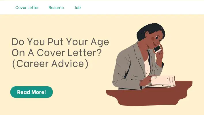Do You Put Your Age On A Cover Letter?(Career Advice) 