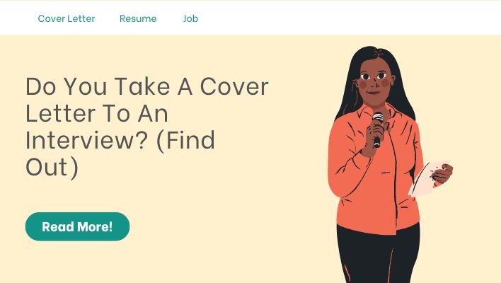 Do You Take A Cover Letter To An Interview Find Out 