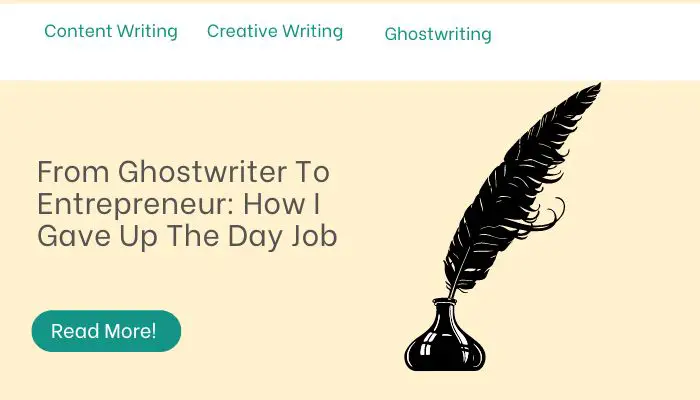 From Ghostwriter To Entrepreneur: How I Gave Up The Day Job