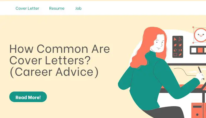 How Common Are Cover Letters? (Career Advice)