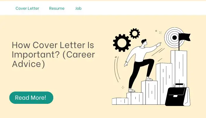 How Cover Letter Is Important? (Career Advice)