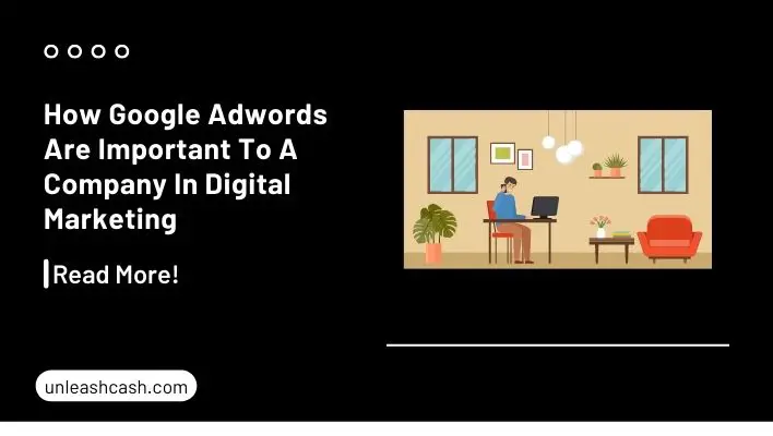 How Google Adwords Are Important To A Company In Digital Marketing