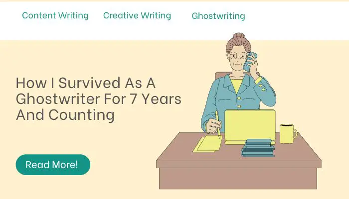 How I Survived As A Ghostwriter For 7 Years And Counting