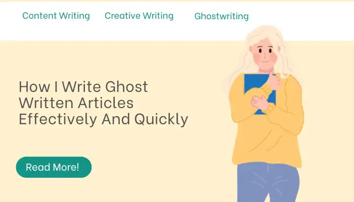 How I Write Ghost Written Articles Effectively And Quickly