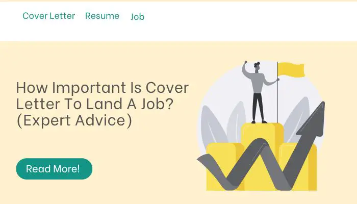 How Important Is Cover Letter To Land A Job? (Expert Advice)