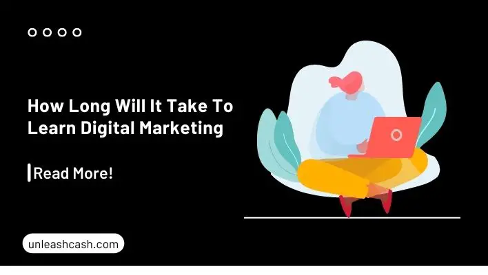 How Long Will It Take To Learn Digital Marketing