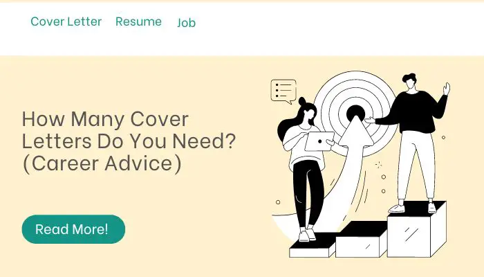 How Many Cover Letters Do You Need? (Career Advice)