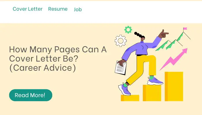 How Many Pages Can A Cover Letter Be? (Career Advice)