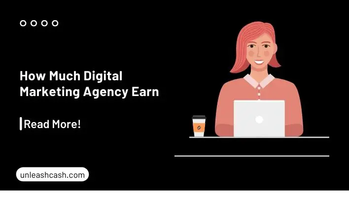 How Much Digital Marketing Agency Earn
