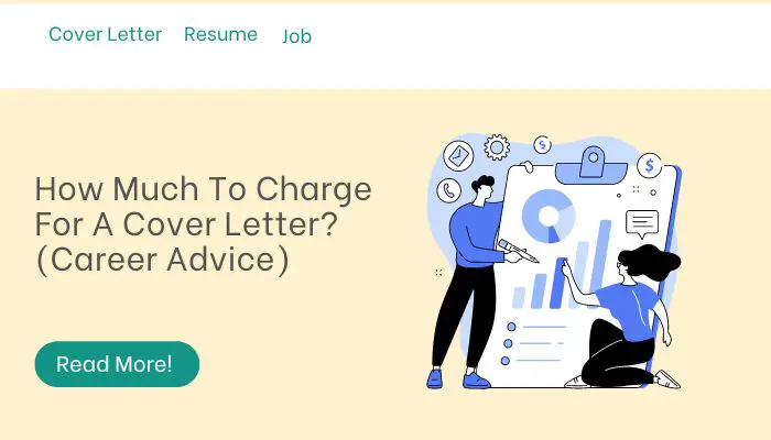 How Much To Charge For A Cover Letter?  (Career Advice)