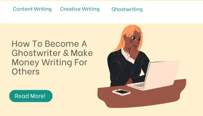 How To Become A Ghostwriter & Make Money Writing For Others