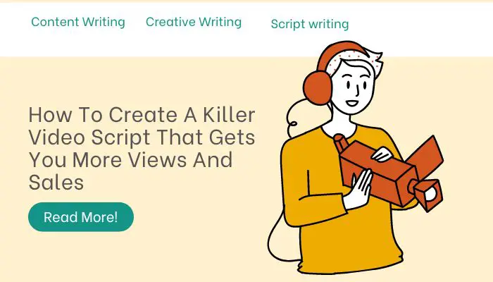 How To Create A Killer Video Script That Gets You More Views And Sales