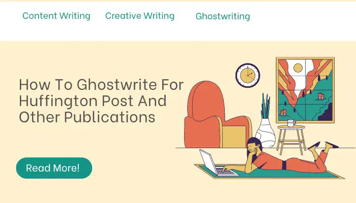 How To Ghostwrite For Huffington Post And Other Publications