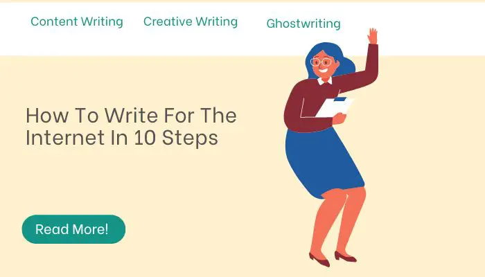 How To Write For The Internet In 10 Steps
