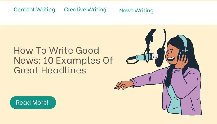 How To Write Good News: 10 Examples Of Great Headlines