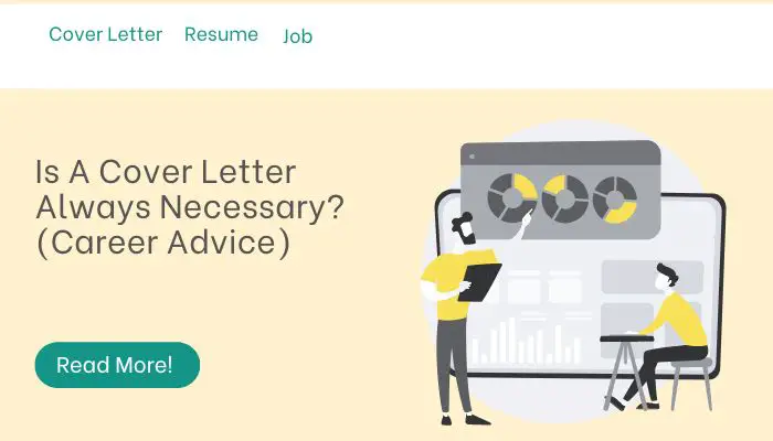 Is A Cover Letter Always Necessary? (Career Advice)