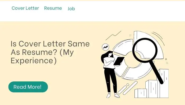 Is Cover Letter Same As Resume? (My Experience)