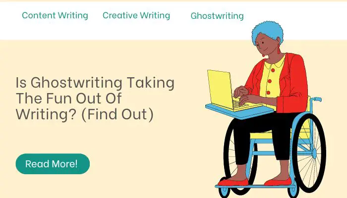 Is Ghostwriting Taking The Fun Out Of Writing? (Find Out)