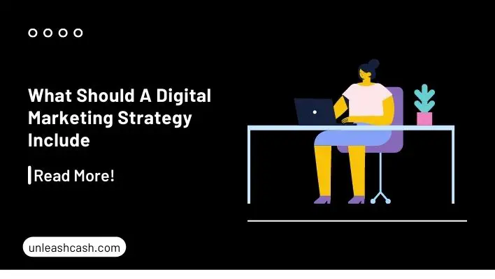 What Should A Digital Marketing Strategy Include