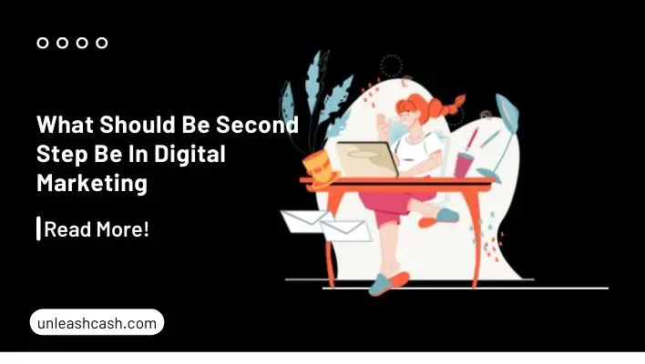 What Should Be Second Step Be In Digital Marketing