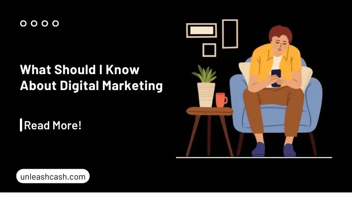 What Should I Know About Digital Marketing