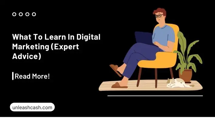 What To Learn In Digital Marketing (Expert Advice)