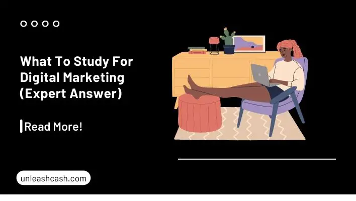 What To Study For Digital Marketing (Expert Answer)