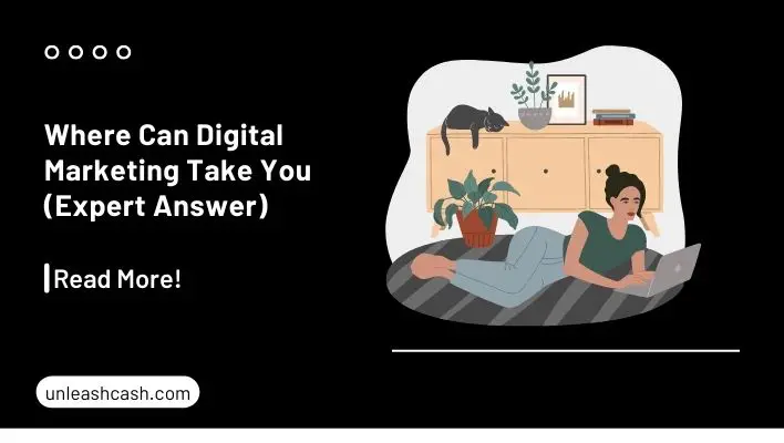 Where Can Digital Marketing Take You (Expert Answer)