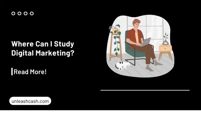 Where Can I Study Digital Marketing? 