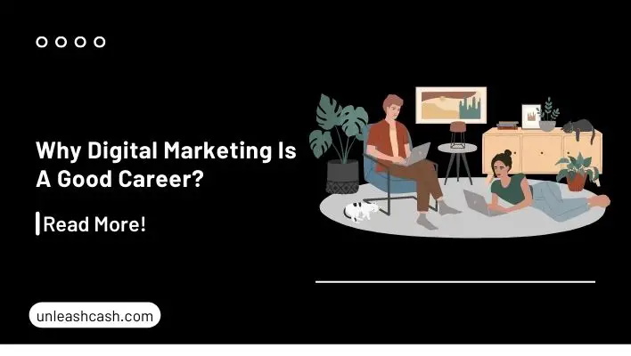 Why Digital Marketing Is A Good Career?